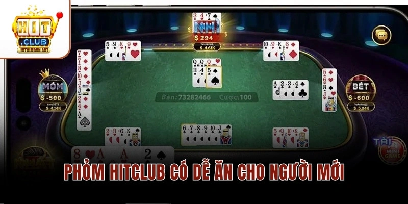 Phỏm Hitclub Có Dễ Ăn Không? Cách Ù Nhanh 9 Lá Chuẩn 2 Phỏm Hitclub có dễ ăn cho người mới