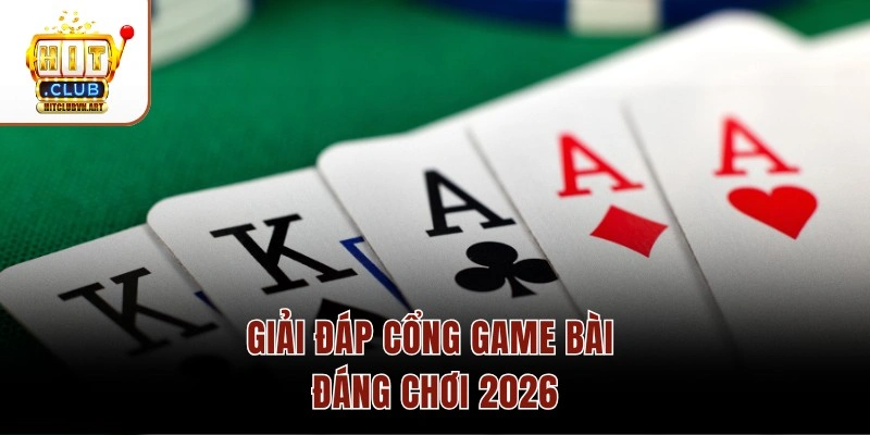 So Sánh Game Bài Hitclub Với Các Cổng Game Khác 4 Giải đáp cổng game bài đáng chơi 2026