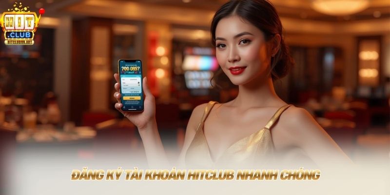 Hitclub 【Hit Club】 Link Tải Chính Hãng Nhận Ngay 189K 13 Đăng ký tài khoản HITCLUB nhanh chóng